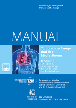 Tumoren der Lunge und des Mediastinums von Huber,  R.M., Tumorzentrum München