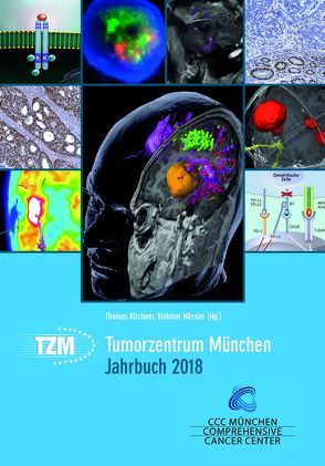 Tumorzentrum München Jahrbuch 2018 von Kirchner,  Thomas, Nüssler,  Volkmar