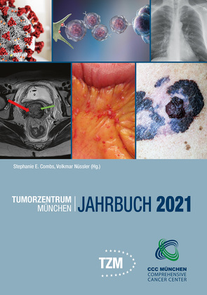Tumorzentrum München Jahrbuch 2021 von Combs,  Stephanie E., Nüssler,  Volkmar