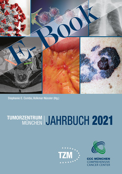 Tumorzentrum München Jahrbuch 2021 E-Book von Combs,  Stephanie E., Nüssler,  Volkmar