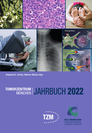 Tumorzentrum München Jahrbuch 2022 von Combs,  Stephanie E., Nüssler,  Volkmar