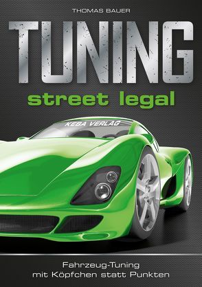 TUNING: street legal von Bauer,  Thomas
