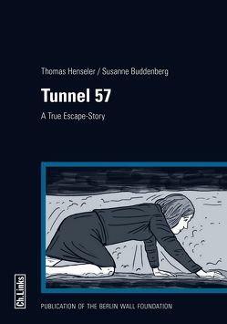 Tunnel 57 von Buddenberg,  Susanne, Henseler,  Thomas, Minnich,  Rick