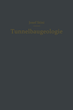 Tunnelbaugeologie von Stini,  Josef