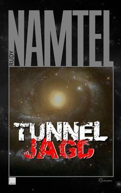 Tunneljagd von Namtel,  Rudy