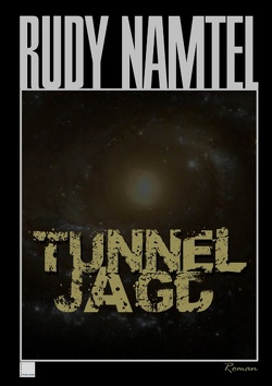 Tunneljagd von Namtel,  Rudy