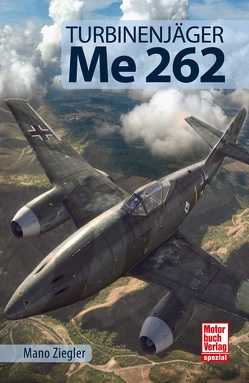 Turbinenjäger Me 262 von Ziegler,  Mano