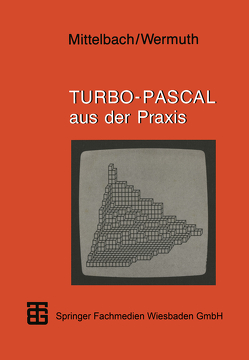 Turbo-Pascal aus der Praxis von Mittelbach,  Henning, Wermuth,  Gisbert