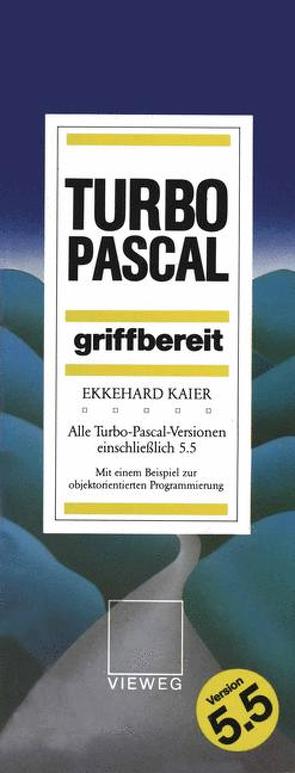 Turbo-Pascal griffbereit von Kaier,  Ekkehard