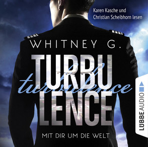 Turbulence – Mit dir um die Welt von G.,  Whitney, Kasche,  Karen, Malz,  Janine
