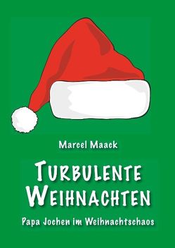 Turbulente Weihnachten von Maack,  Marcel