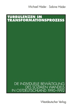 Turbulenzen im Transformationsprozeß von Häder,  Sabine, Haeder,  Michael