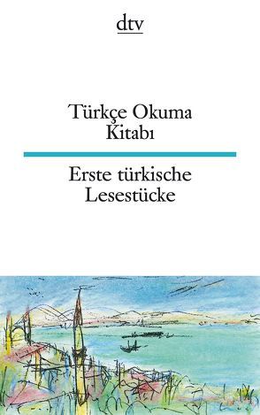 Türkçe Okuma Kitabı Erste türkische Lesestücke von Seeberg,  Ina, Seuß,  Rita