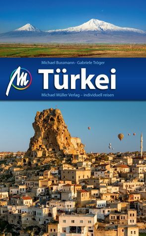Türkei Reiseführer Michael Müller Verlag von Bussmann,  Michael, Tröger,  Gabriele