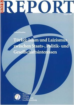 Türkei: Islam und Laizismus zwischen Staats-, Politik- und Gesellschaftsinteressen von Karakas,  Cemal