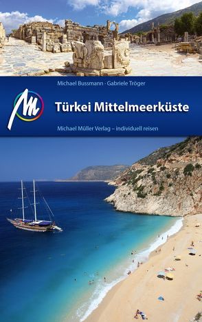 Türkei Mittelmeerküste Reiseführer Michael Müller Verlag von Bussmann,  Michael, Tröger,  Gabriele