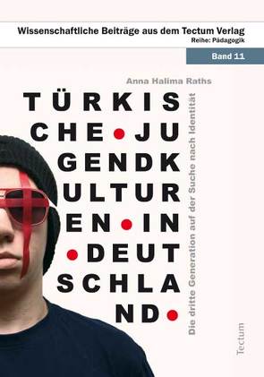 Türkische Jugendkulturen in Deutschland von Barth,  Anna Halima