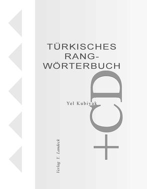 Türkisches Rangwörterbuch von Kubiyak,  Yel