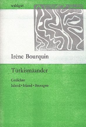 Türkismäander von Bourquin,  Irène