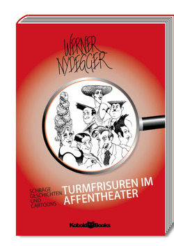 Turmfrisuren im Affentheater von Nydegger,  Werner