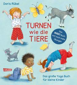 Turnen wie die Tiere – Das große Yoga Buch für kleine Kinder von Rübel,  Doris