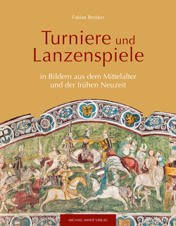 Turniere und Lanzenspiele von Brenker,  Fabian