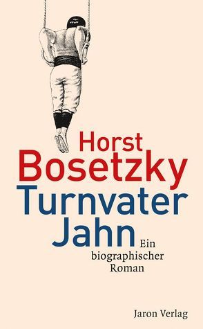 Turnvater Jahn von Bosetzky,  Horst