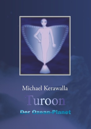 Turoon – Der Ozean-Planet von Kerawalla,  Michael