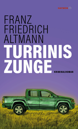 Turrinis Zunge von Altmann,  Franz Friedrich