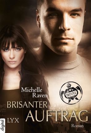 TURT/LE – Brisanter Auftrag von Raven,  Michelle