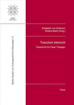 Tusculum slavicum von Erdmann,  Elisabeth von, Isaakjan,  Aschot, Marti,  Roland, Schuemann,  Daniel