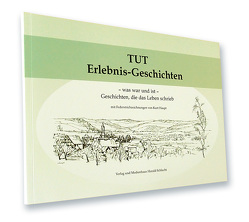 TUT Erlebnis-Geschichten 2 von Schlecht,  Gustav