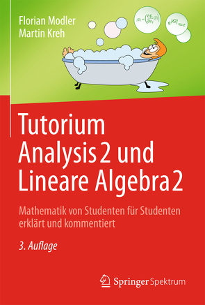 Tutorium Analysis 2 und Lineare Algebra 2 von Kreh,  Martin, Modler,  Florian