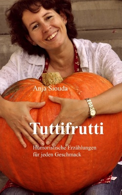 Tuttifrutti von Siouda,  Anja