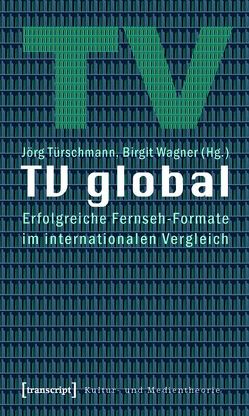 TV global von Türschmann,  Jörg, Wagner,  Birgit