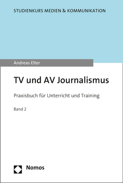 TV und AV Journalismus von Elter,  Andreas
