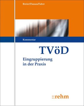 TVöD Entgeltordnung VKA von Breier,  Alfred, Dassau,  Anette, Ewinger,  Hildegard, Faber,  Bernhard, Hecht,  Diana, Hoffmann,  Manfred, Krämer,  Sven, Kulok,  Sabine, Langenbrinck,  Bernhard, Lehmann-Horn,  Saskia, Reinecke,  Volker, Sachadae,  Till, Salomon-Hengst,  Annette, Spree,  Wolfgang