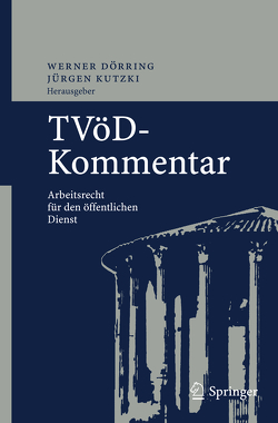 TVöD-Kommentar von Dörring,  W., Dörring,  Werner, Heitsch,  N., Kutzki,  J., Kutzki,  Jürgen, Polzer,  U., Richter,  H.-U., Schwald,  S.