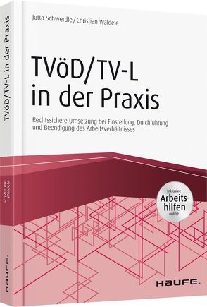 TVöD/TV-L in der Praxis – inkl. Arbeitshilfen online von Schwerdle,  Jutta, Wäldele,  Christian