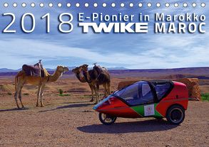 TWIKE MAROC 2018: E-Pionier in Marokko (Tischkalender 2018 DIN A5 quer) von Brutschin,  Silvia