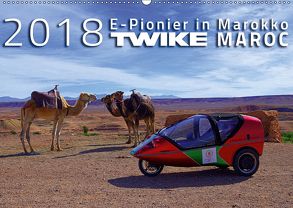 TWIKE MAROC 2018: E-Pionier in Marokko (Wandkalender 2018 DIN A2 quer) von Brutschin,  Silvia