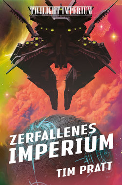 Twilight Imperium: Zerfallenes Imperium von Neubert,  Johannes, Pratt,  Tim