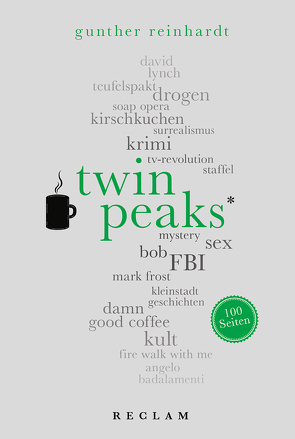 Twin Peaks. 100 Seiten von Reinhardt,  Gunther