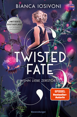 Twisted Fate, Band 2: Wenn Liebe zerstört (Epische Romantasy von SPIEGEL-Bestsellerautorin Bianca Iosivoni) von Iosivoni,  Bianca, Liepins,  Carolin