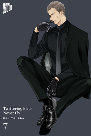 Twittering Birds Never Fly 7 von Maser,  Verena, Yoneda,  Kou
