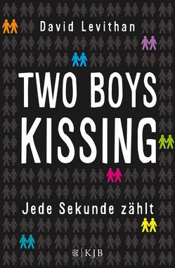 Two Boys Kissing – Jede Sekunde zählt von Levithan,  David, Tichy,  Martina