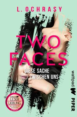 Two Faces – Diese Sache zwischen uns von Ochrasy,  L.