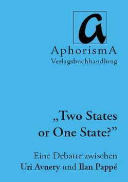 Two States or One State von Avnery,  Uri, Pappe,  Ilan, Wenzelis,  Verena