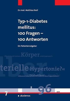 Typ-1-Diabetes mellitus: 100 Fragen – 100 Antworten von Riedl,  Matthias