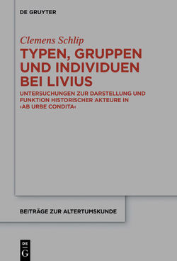 Typen, Gruppen und Individuen bei Livius von Schlip,  Clemens